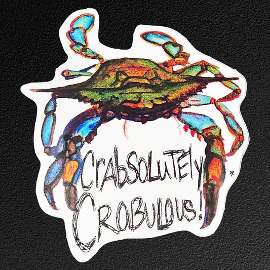 Vinyl Sticker/Decal - "Crabsolutely Crabulous"