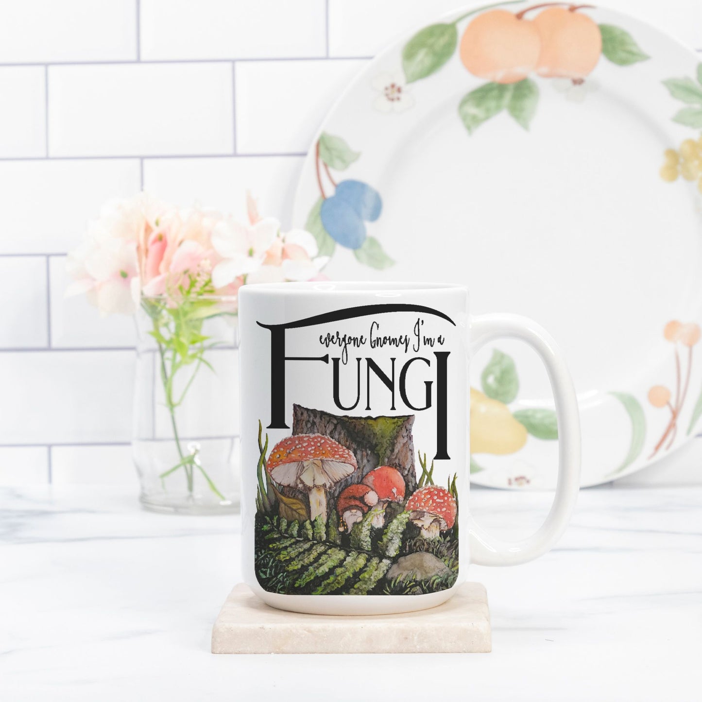 Mug - "Everyone Gnomes I'm a Fungi"