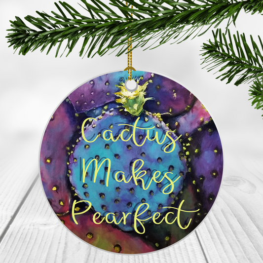 "Cactus Makes Pearfect" Ornament