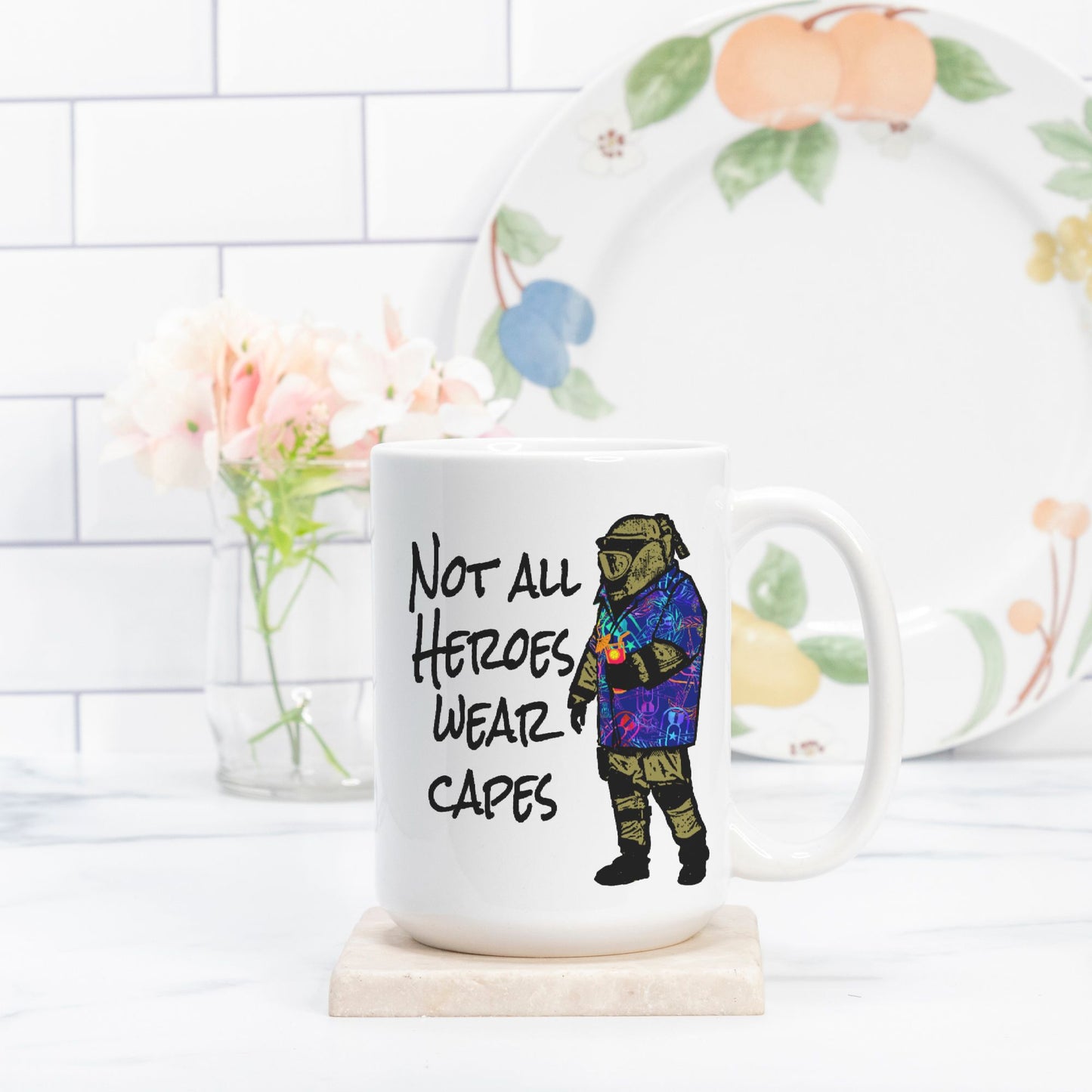 Mug - "Not all Heroes Wear Capes"