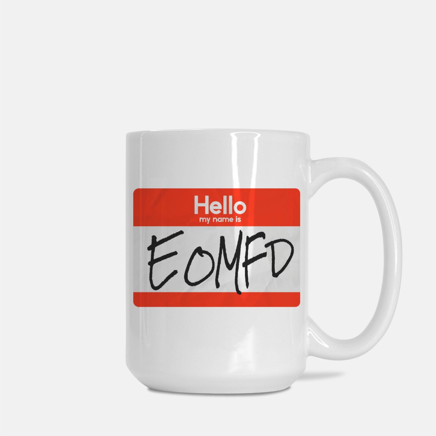 Mug - "My Name is EOMFD"