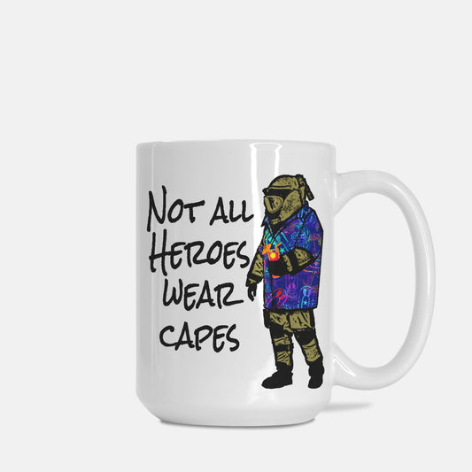 Mug - "Not all Heroes Wear Capes"